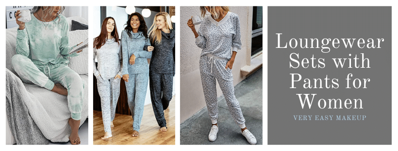 the best loungewear sets with pants for women from Very Easy Makeup
