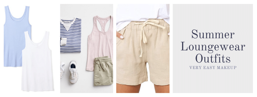 summer loungewear outfit ideas and summer loungewear outfits by Very Easy Makeup