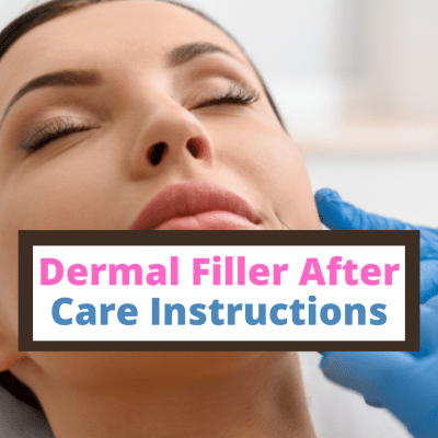 Dermal Filler After Care Instructions