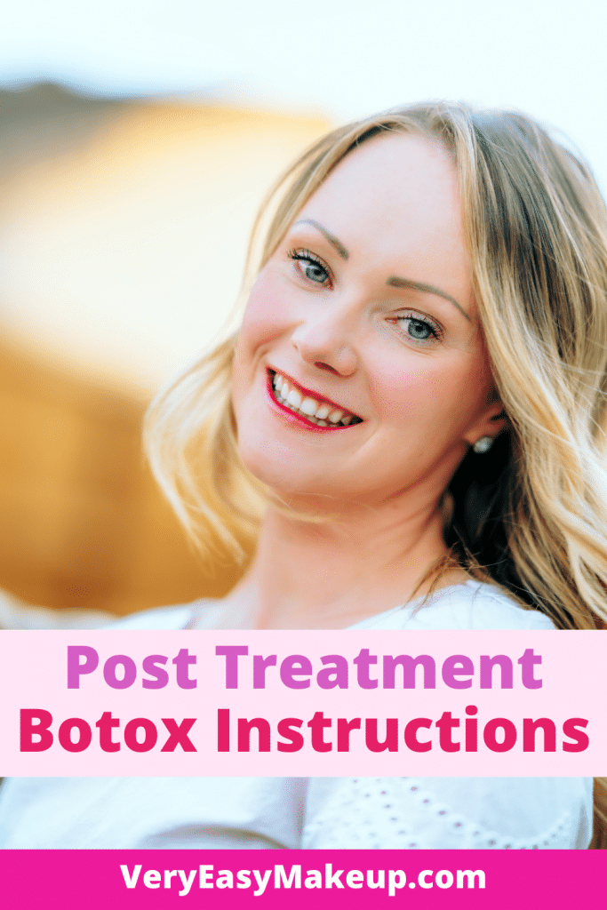 Post Treatment Botox Instructions by Very Easy Makeup