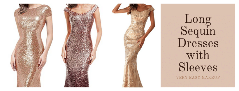 Long Sequin Dresses with Off the Shoulder Sleeves by Very Easy Makeup