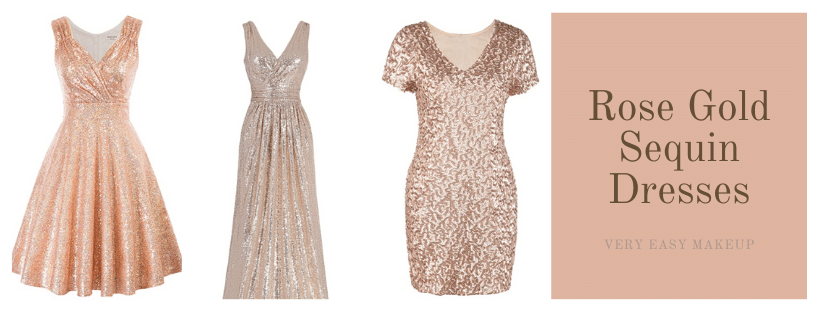 Rose Gold Sequin Dresses (Short and Long) by Very Easy Makeup