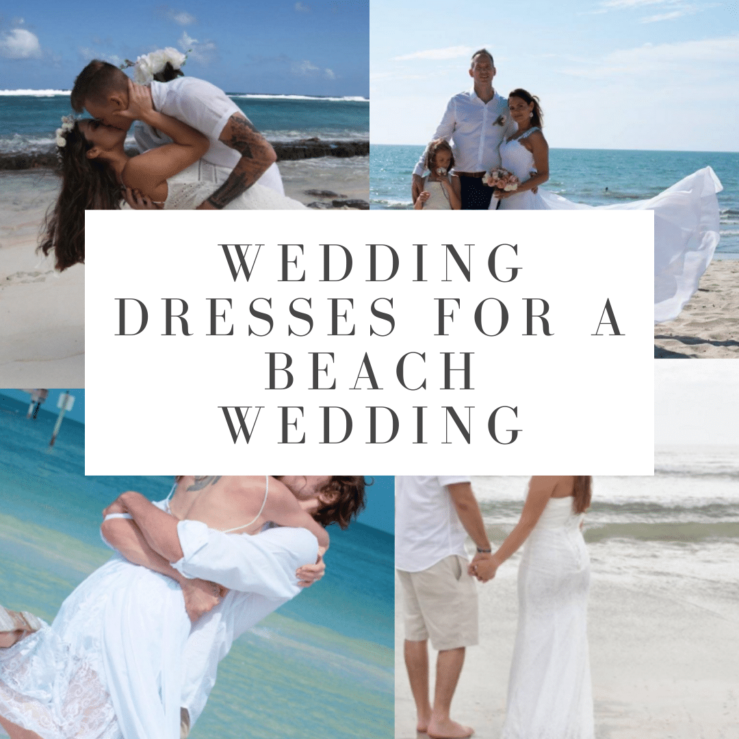 Wedding Dresses for a Beach Wedding by Very Easy Makeup