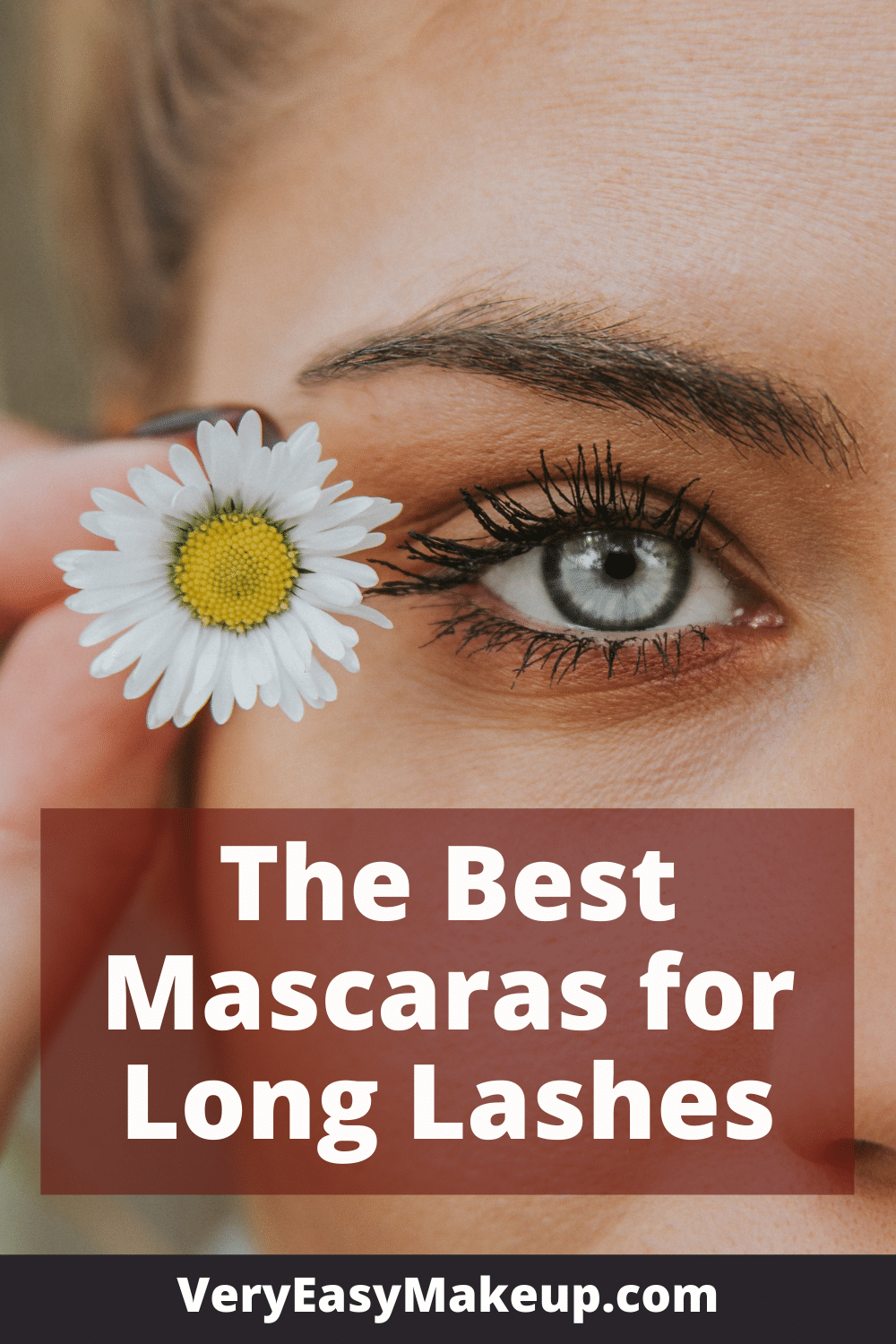 the best mascaras for long lashes and the best mascaras for 2021 by Very Easy Makeup