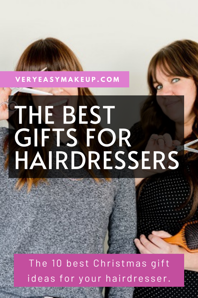 The Best Gifts for Hairdressers by Very Easy Makeup