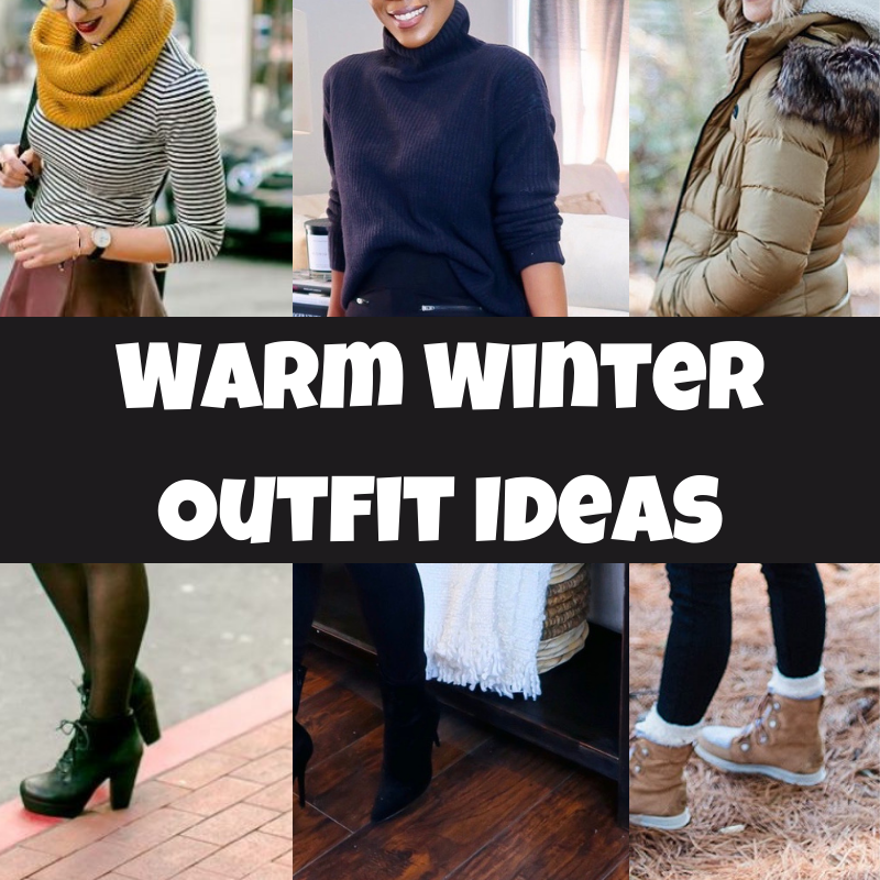 Warm Winter Outfit Ideas