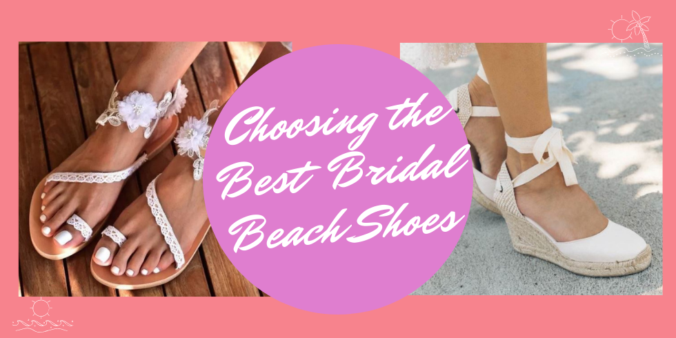 choosing the best bridal beach shoes