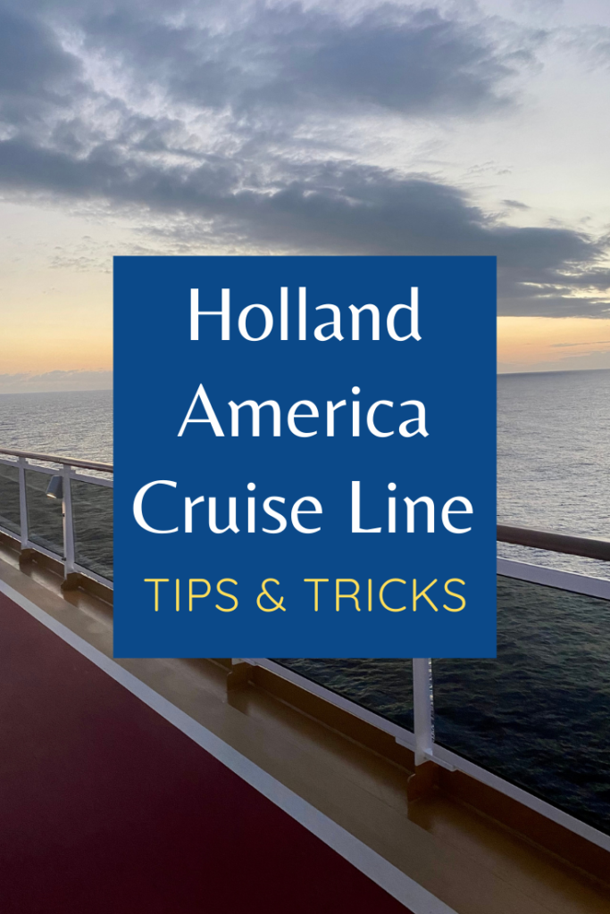 Holland America cruise line tips and tricks