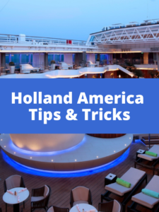 Holland America tips and tricks to save money