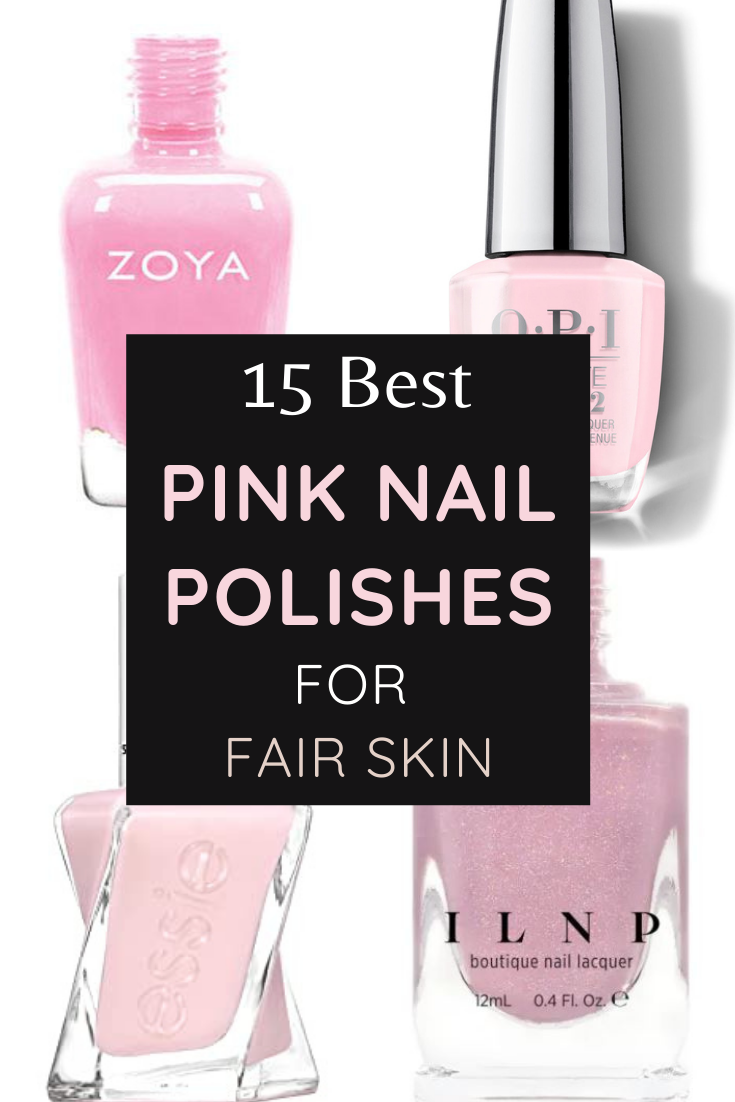 The Best Pink Nail Polishes for Fair Skin
