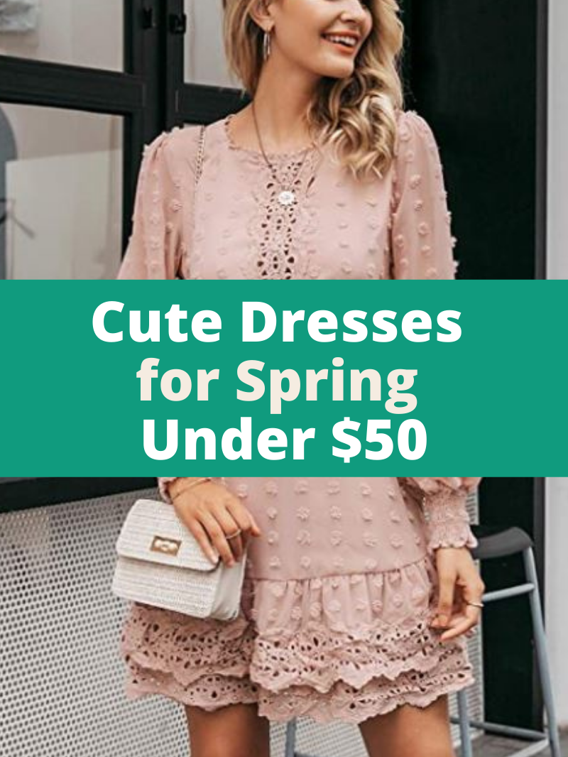 cute dresses for spring under $50