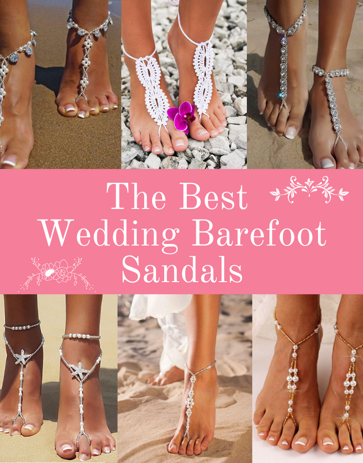 10 Best Wedding Barefoot Sandals for Your Beach Wedding