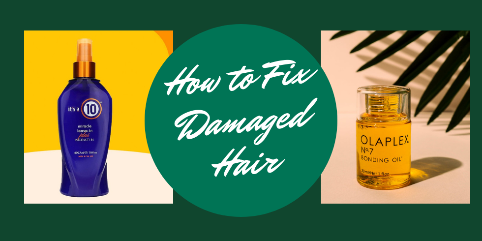 how to fix damaged hair and the best products for damaged hair