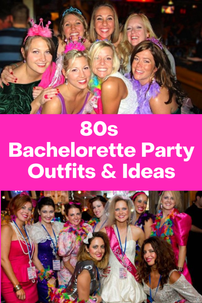 80s Bachelorette Party Outfits and Ideas