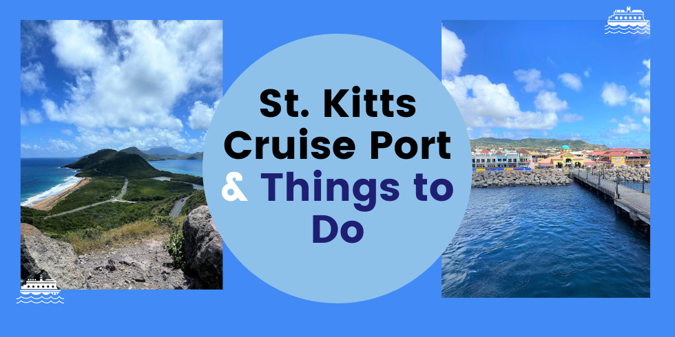 St. Kitts Cruise port and the best things to do in St. Kitts