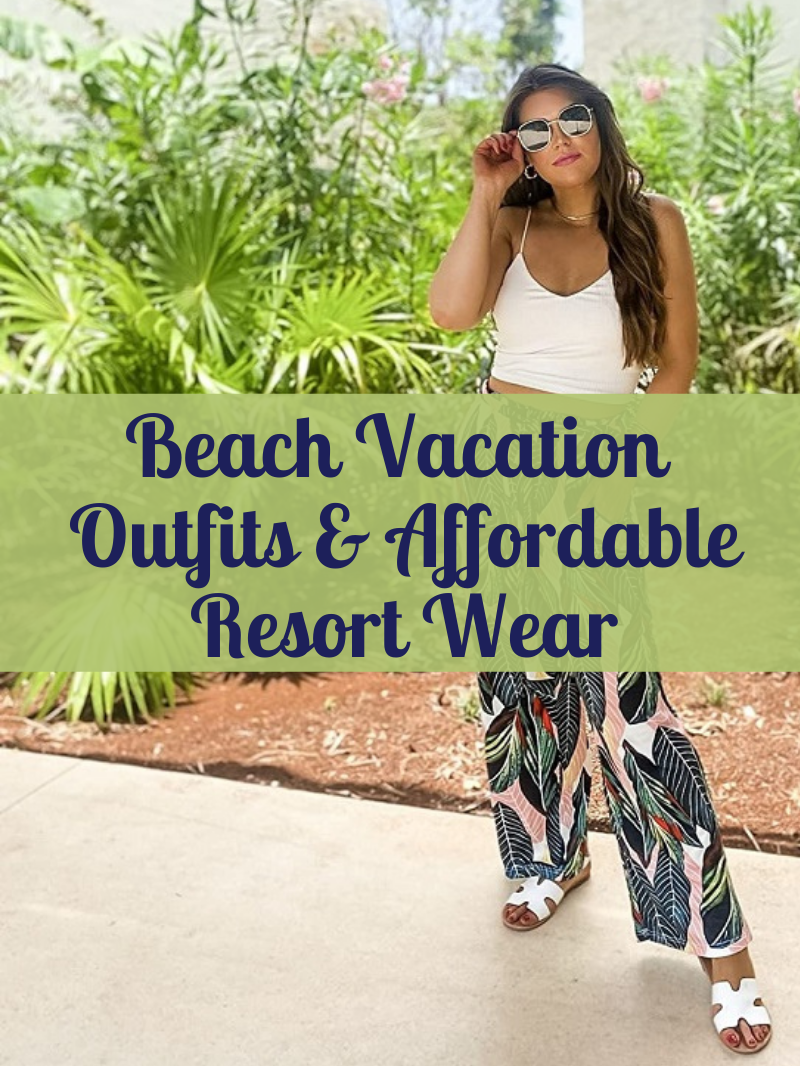 tropical beach vacation outfits for women and affordable resort wear
