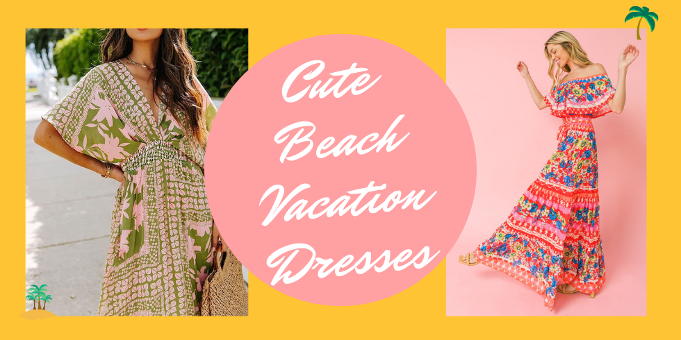 the best cute beach vacation dresses 2022