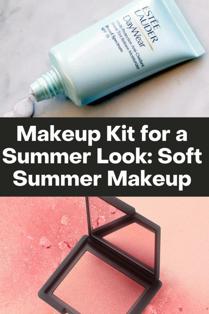 Makeup Kit for a Summer Look and Soft Summer Makeup