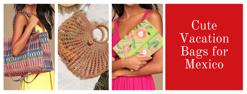 Cute Vacation Bags for Mexico by Chic Lifestyle