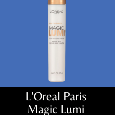 L’Oreal Paris Magic Light Infusing Primer Review by Very Easy Makeup and Chic Lifestyle