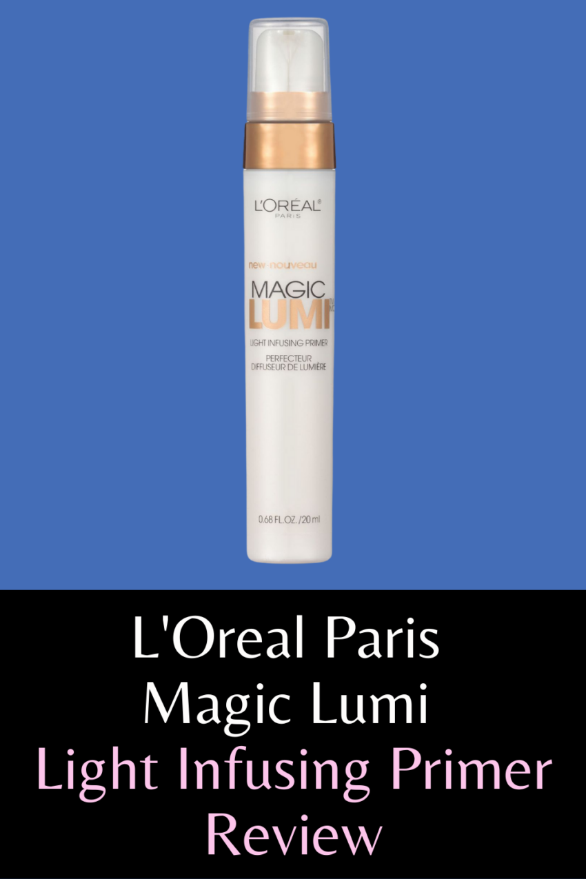 L’Oreal Paris Magic Light Infusing Primer Review by Very Easy Makeup and Chic Lifestyle