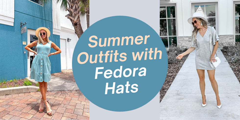 Summer Outfits with Fedora Hats