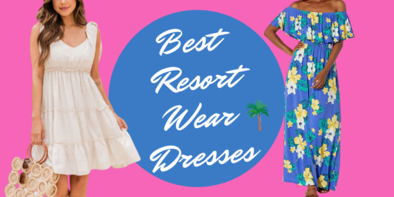 17 Resort Wear Dresses Perfect for Vacation.