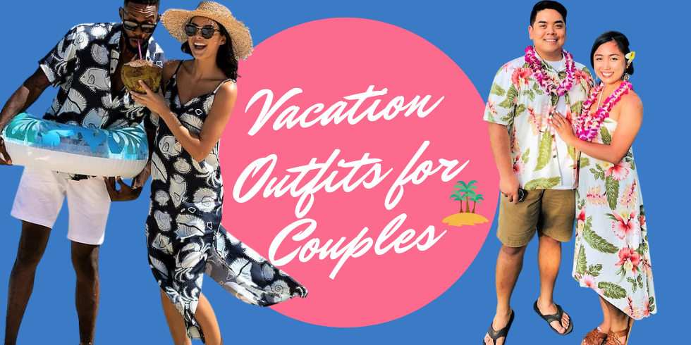 Vacation Outfits for Couples