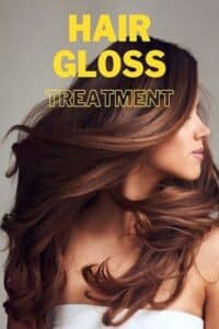 Hair Gloss Treatment Guide